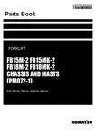 Komatsu FB15M-2 FB15MK-2 Chassis Masts PM072-1 Forklift Parts Catalog Manual. Fixed Price $149.00.