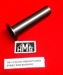 Tm 13 02745 Freightliner Stray Rod Bushing. Fixed Price $16.26.