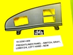 18-32561-009 Freightliner Panel Switch, Gray, LD001/3/4, Left Hand. Fixed Price $31.69.